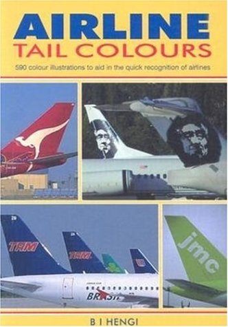 Stock image for Airline Tail Colours: 550 Colour Illustrations to Aid the Quick Recognition of Airlines for sale by WorldofBooks