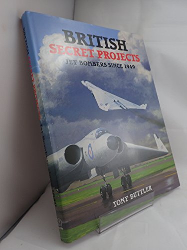 Beispielbild fr British Secret Projects: Jet Bombers Since 1949 zum Verkauf von WorldofBooks
