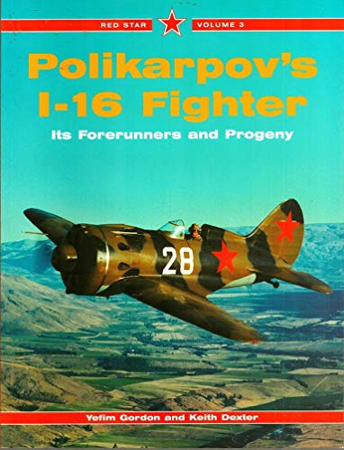 Imagen de archivo de Polikarpov I-16 Fighter - Red Star Vol. 3 a la venta por Dorothy Meyer - Bookseller