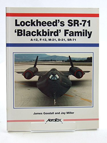 9781857801385: Lockheed's Sr-71 'Blackbird' Family: A-12, F-12, M-21, D-21, Sr-71