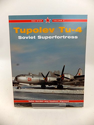 Beispielbild fr Tupolev Tu-4: Soviet Superfortress zum Verkauf von HPB-Red