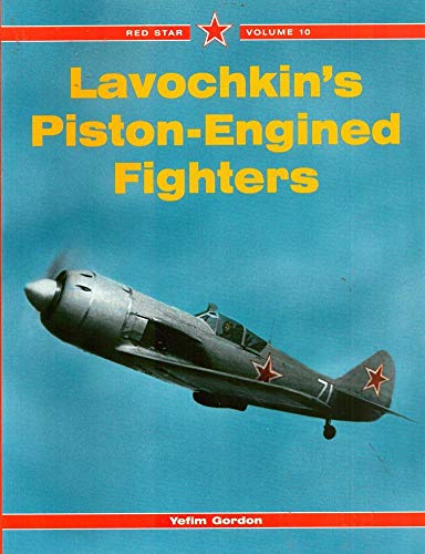 Lavochkin's Piston-Engined Fighters Red Star Volume 10.