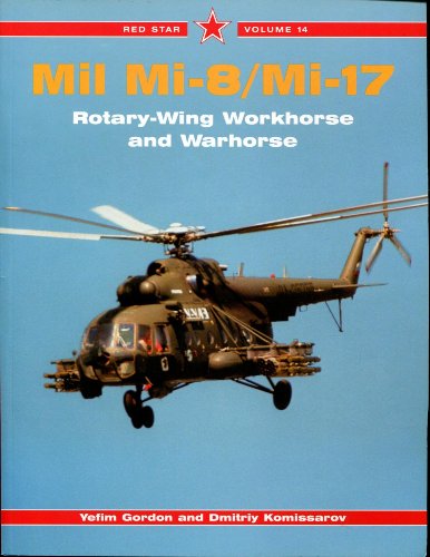 Stock image for Mil Mi-8 and Mi-17 Rotary Wing Workhorse and War Horse - Red Star Vol. 14 for sale by HPB-Diamond