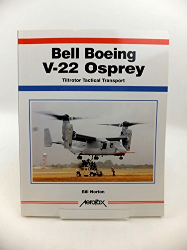 

Bell-Boeing V-22 Osprey: Tiltrotor Tactical Transport
