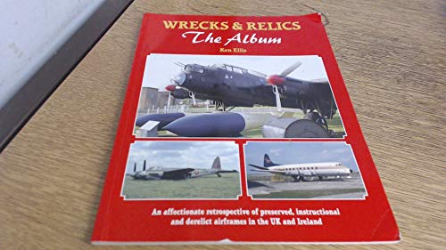 Stock image for Wrecks and Relics the Album for sale by WorldofBooks