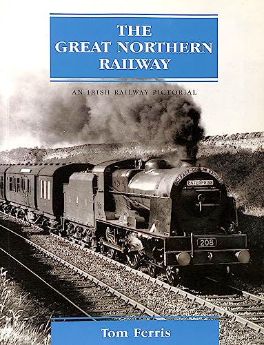 Beispielbild fr The Great Northern Railway: An Irish Railway Pictorial zum Verkauf von Post Horizon Booksellers