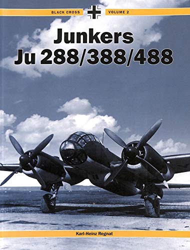 Imagen de archivo de Black Cross Volume 2: Junkers 288/388/488 a la venta por Sunshine State Books