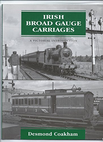9781857801750: Irish Broad Gauge Carriages: A Pictorial Introduction