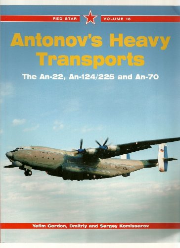 9781857801828: Red Star 18: Antonov's Heavy Transports: The An-22, An-124/225 and An-70: v. 18