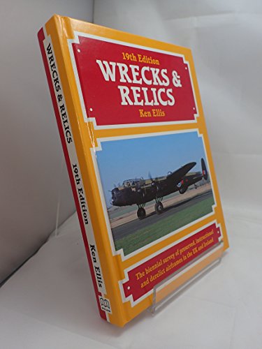 Beispielbild fr Wrecks & Relics 19th Edition: The biennial survey of preserved, instructional and derelict airframes in the UK and Ireland zum Verkauf von WorldofBooks