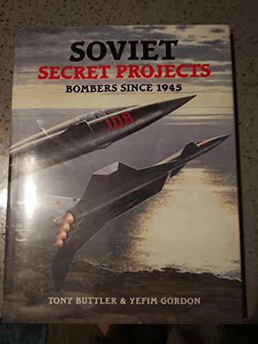 Imagen de archivo de Soviet Secret Projects Bombers Since 1945 a la venta por The Secret Book and Record Store