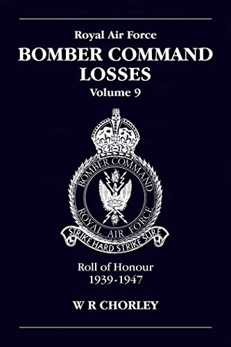 Beispielbild fr Royal Air Force Bomber Command Losses: Roll of Honour 1939-1947 zum Verkauf von suffolkbooks