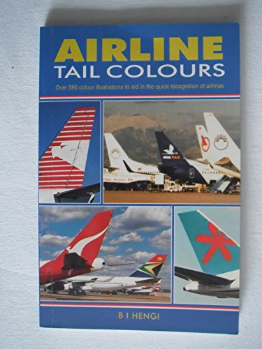 Imagen de archivo de Airline Tail Colours - Third Edition: Over 590 colour illustrations to aid in the quick recognition of airlines (Aviation Pocket Guide) a la venta por WorldofBooks