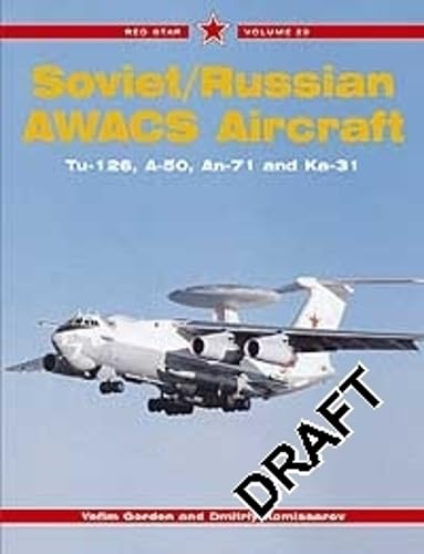 Stock image for Soviet/Russian AWACS Aircraft: Tu-126, A-50, An-71, Ka-31 - Red Star Vol. 23 for sale by Dewey Books PTMD