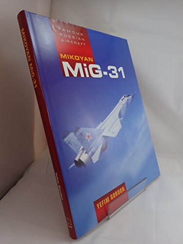 Mikoyan MiG-31 : Famous Russian Aircraft