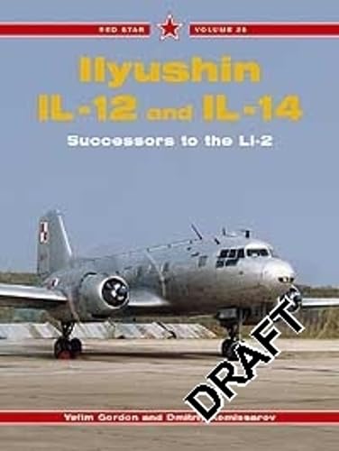 Stock image for Red Star 25: Ilyushin IL-12 and IL-14: Successors to the Li-2 for sale by Bahamut Media