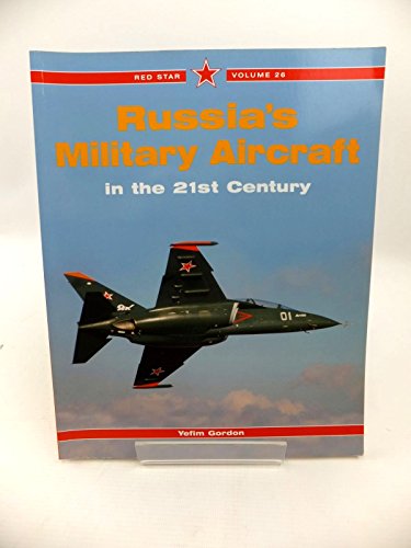 Imagen de archivo de Russia's Military Aircraft of the 21st Century, Vol. 26 (Red Star) a la venta por Books Unplugged