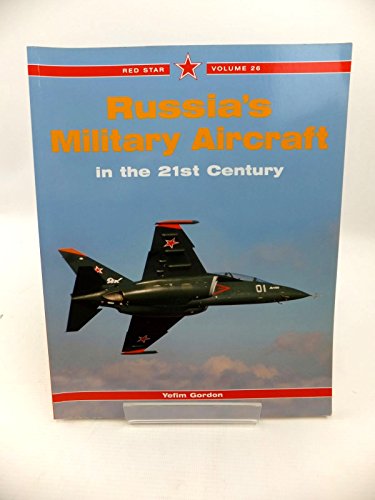 Stock image for Russia's Military Aircraft of the 21st Century; Red Star Volume 26 for sale by Ground Zero Books, Ltd.
