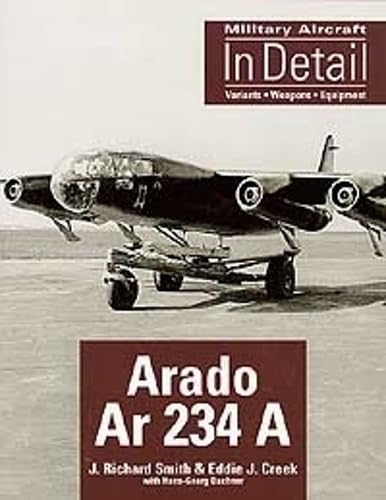 Beispielbild fr Arado Ar 234 A (Military Aircraft in Detail) zum Verkauf von Ergodebooks