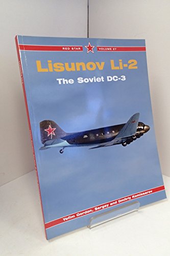 Lisunov Li-2 - Red Star Vol. 27 (9781857802283) by Yefim Gordon