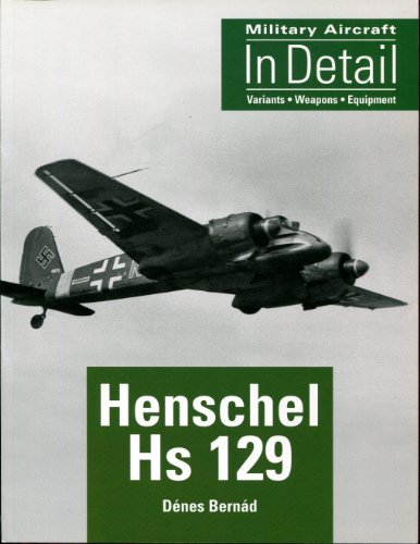 Stock image for Henschel Hs 129: Military Aircraft in Detail - Variants - Weapons - Equipment for sale by Ramblin Rose Books