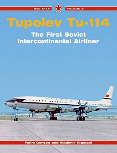 Stock image for Tupolev Tu-114 The First Soviet Intercontinental Airliner; Red Star Volume 31 for sale by Ground Zero Books, Ltd.