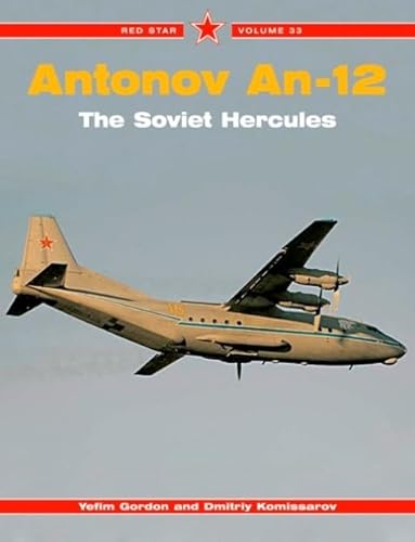 Stock image for Antonov An-12: The Soviet Hercules - Red Star Vol. 33 for sale by SecondSale