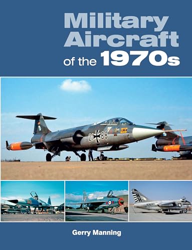 Stock image for Military Aircraft of the 1970s for sale by WorldofBooks