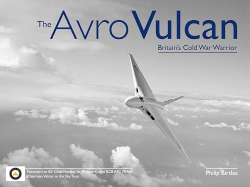 Stock image for The Avro Vulcan: Britain's Cold War Warrior for sale by WorldofBooks