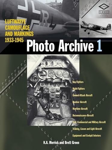 Imagen de archivo de Luftwaffe Camouflage and Markings 1933-1945: Photo Archive 1 a la venta por Powell's Bookstores Chicago, ABAA