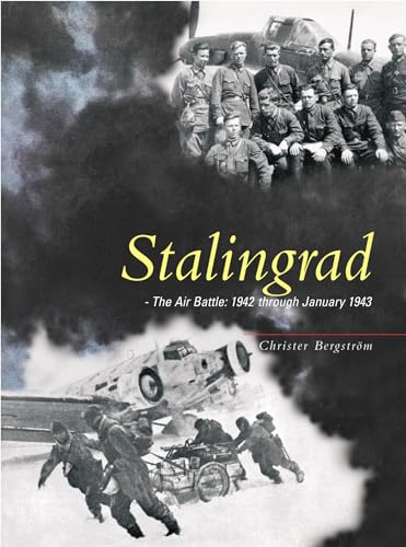 Stock image for Stalingrad: The Air Battle: 1942 through January 1943 for sale by Wizard Books