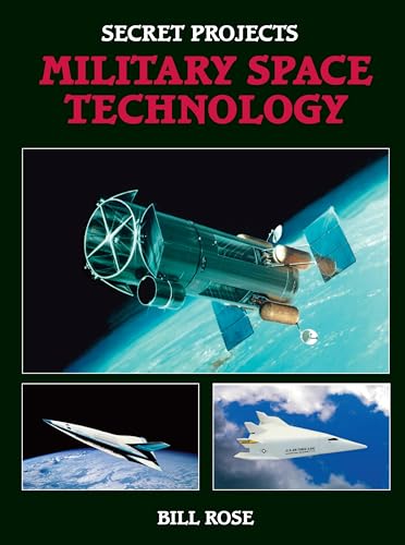 Beispielbild fr Secret Projects: Military Space Technology zum Verkauf von Front Cover Books