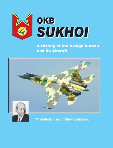 9781857803143: OKB Sukhoi: A History of the Design Bureau and Its Aircraft