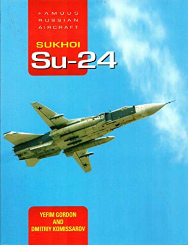 

Sukhoi Su-24: Famous Russian Aircraft