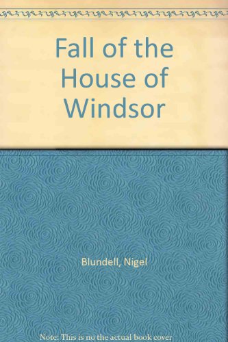9781857820201: Fall of the House of Windsor