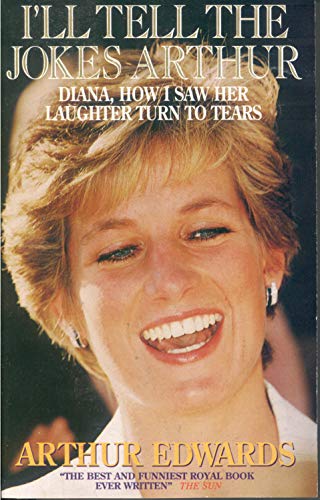 Stock image for I'll Tell the Jokes Arthur: Diana, the Royal Family and Me for sale by ThriftBooks-Dallas