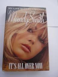 9781857820829: Mandy Smith: It's All Over Now: Seduced at 13, Married at 19, Divorced at 21 - My Life with the Rolling Stones