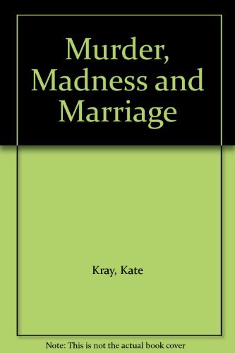 9781857820836: Murder, Madness and Marriage