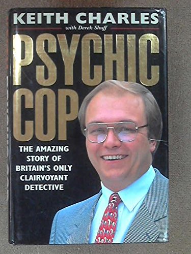 Beispielbild fr Psychic Cop: The Amazing Story of Britain's Only Clairvoyant Detective zum Verkauf von WorldofBooks