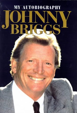 Stock image for Johnny Briggs: My Autobiography for sale by AwesomeBooks