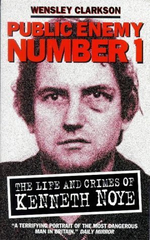 Beispielbild fr Public Enemy No.1: Life and Crimes of Kenneth Noye zum Verkauf von WorldofBooks