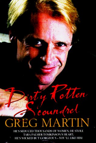 Beispielbild fr Greg Martin : Dirty Rotten Scoundrel zum Verkauf von AwesomeBooks