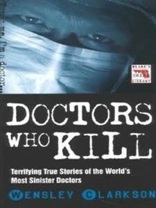 9781857823431: Doctors Who Kill (Blake's True Crime Library)