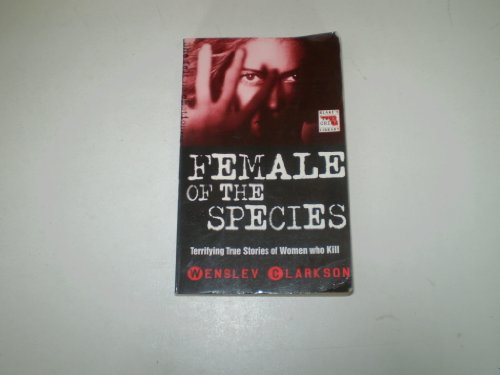 Beispielbild fr The Female of the Species (Blake's True Crime Library) zum Verkauf von WorldofBooks