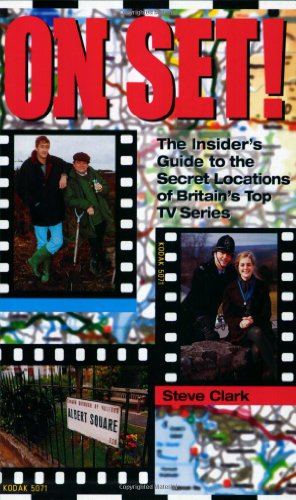 9781857823912: On Set!: The Insider's Guide to the Secret Locations of Britain's Top TV Series