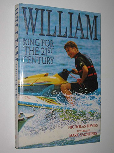 Stock image for William: King for the 21st Century for sale by Hippo Books