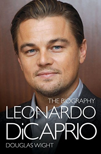 Stock image for Leonardo DiCaprio - The Biography for sale by WorldofBooks