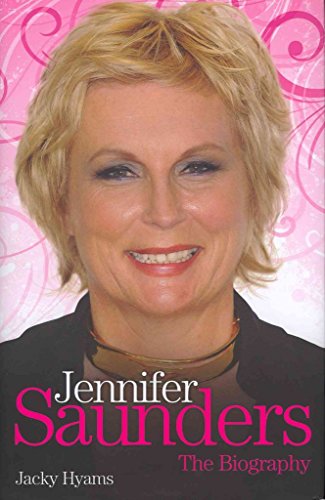 Stock image for Jennifer Saunders - the Biography for sale by WorldofBooks