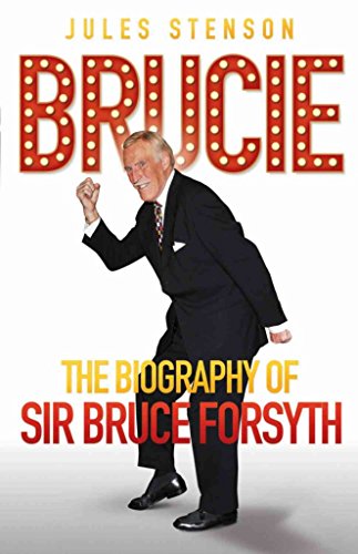 Beispielbild fr Brucie: The Biography of Bruce Forsyth zum Verkauf von WorldofBooks