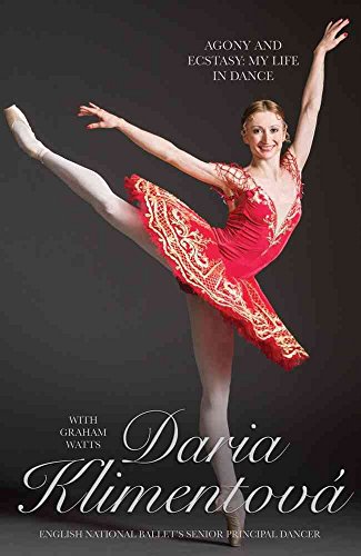 Imagen de archivo de Daria Klimentova: Agony and Ecstasy: My Life in Dance a la venta por ThriftBooks-Dallas